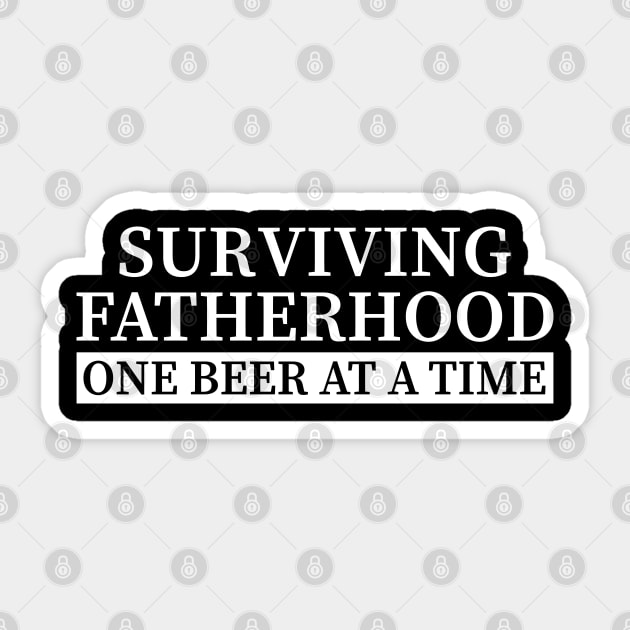 Surviving Fatherhood One Beer At A Time Sticker by DragonTees